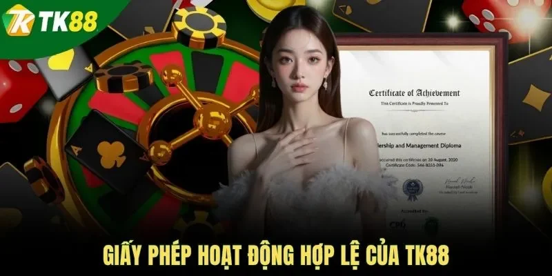 Giấy phép hoạt động hợp lệ của TK88