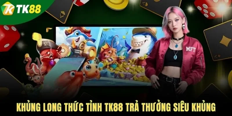 Khủng long thức tỉnh TK88 trả thưởng siêu khủng