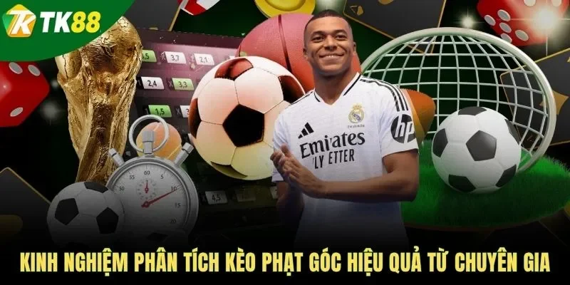 Kinh nghiệm phân tích kèo phạt góc hiệu quả từ chuyên gia