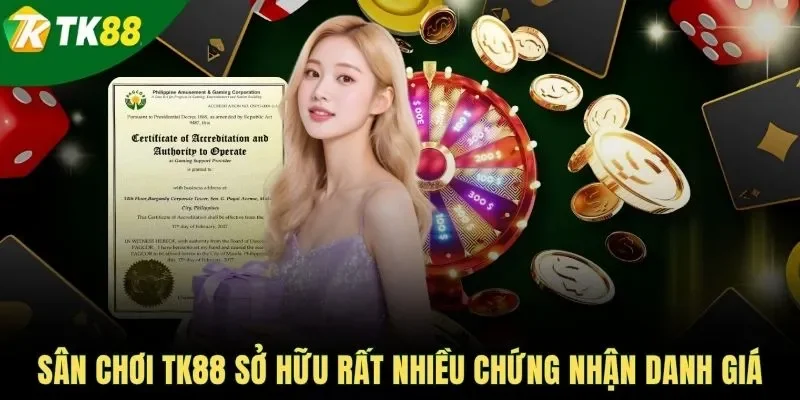 Sân chơi TK88 sở hữu rất nhiều chứng nhận danh giá